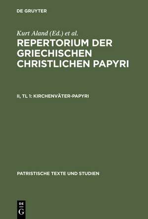 Kirchenväter-Papyri: Teil 1: Beschreibungen <RGCP II/1> de Kurt Aland