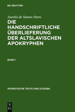 Die handschriftliche Überlieferung der Altslavischen Apokryphen de Aurelio de Santos Otero