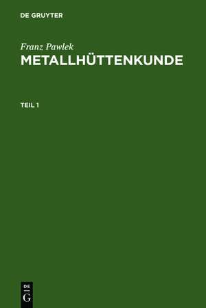 Metallhüttenkunde de Franz Pawlek