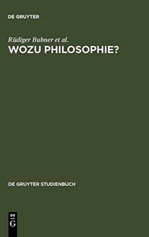 Wozu Philosophie?: Stellungnahmen eines Arbeitskreises de Rüdiger Bubner