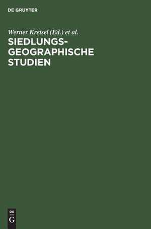 Siedlungsgeographische Studien: Festschrift für Gabriele Schwarz de Werner Kreisel