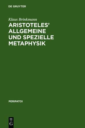 Aristoteles' allgemeine und spezielle Metaphysik de Klaus Brinkmann