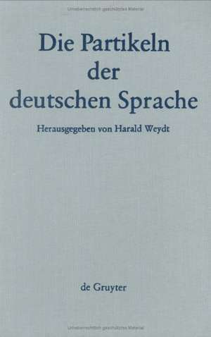 Die Partikeln der deutschen Sprache de Harald Weydt