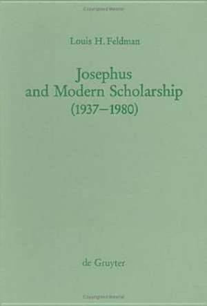 Josephus and Modern Scholarship (1937–1980) de Louis H. Feldman