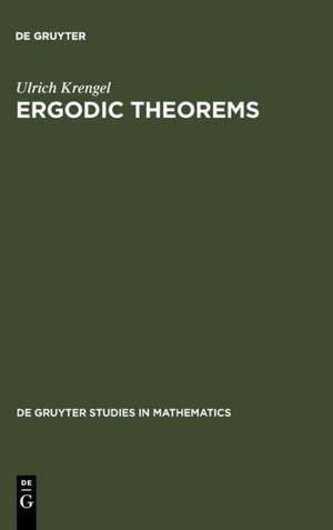 Ergodic Theorems de Ulrich Krengel