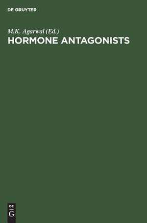 Hormone antagonists de Manjul K. Agarwal