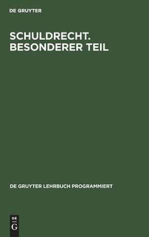 Schuldrecht. Besonderer Teil: In programmierter Form de Hermann Dilcher