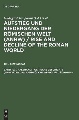 Politische Geschichte (Provinzen und Randvölker: Afrika und Ägypten) de Hildegard Temporini