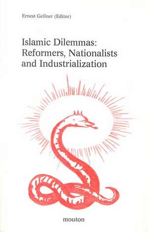 Islamic Dilemmas: Reformers, Nationalists and Industrialization: The Southern Shore of the Mediterranean de Ernest Gellner