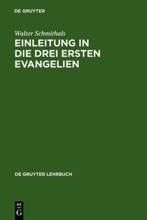 Einleitung in die drei ersten Evangelien de Walter Schmithals