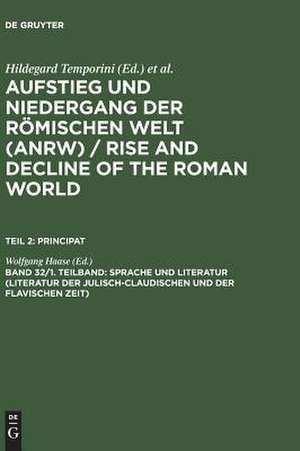 Sprache und Literatur (Literatur der julisch-claudischen und der flavischen Zeit) de Wolfgang Haase