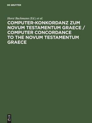 Computer-Konkordanz zum Novum Testamentum Graece / Computer Concordance to the Novum Testamentum Graece of Nestle-Aland, 26th edition, and to the Greek New Testament, 3rd edition: Von Nestle-Aland, 26. Auflage, und zum Greek New Testament, 3rd edition de Horst Bachmann