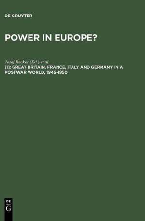 Great Britain, France, Italy and Germany in a Postwar World, 1945-1950 de Josef Becker