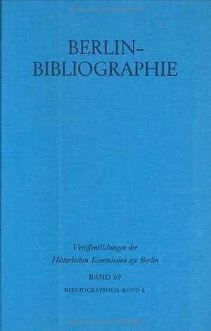 Berlin-Bibliographie 1978 bis 1984: Senatsbibliothek Berlin de Klaus Zernack