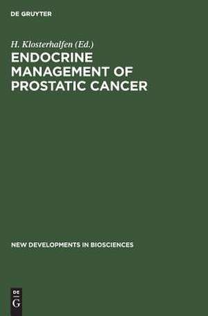 Endocrine Management of Prastatic Cancer de H. Klosterhalfen