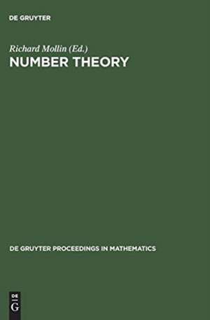 Number Theory: Proceedings of the First Conference of the Canadian Number Theory Association held at the Banff Center, Banff, Alberta, April 17-27, 1988 de Richard Mollin