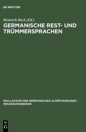 Germanische Rest- und Trümmersprachen de Heinrich Beck