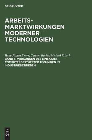 Wirkungen des Einsatzes computergestützter Techniken in Industriebetrieben de Hans-Jürgen Ewers