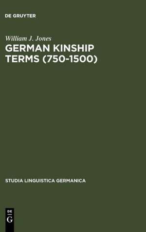 German Kinship Terms (750-1500): Documentation and Analysis de William J. Jones