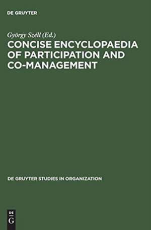 Concise Encyclopaedia of Participation and Co-Management de György Széll