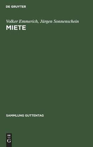 Miete: Handkommentar ; §§ 535-580a des Bürgerlichen Gesetzbuches, 2. Wohnraumkündigungsschutzgesetz, Gesetz zur dauerhaften sozialen Verbesserung der Wohnungs-situation im Land Berlin de Volker Emmerich