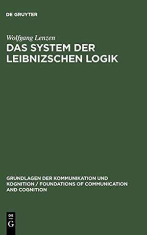 Das System der Leibnizschen Logik de Wolfgang Lenzen