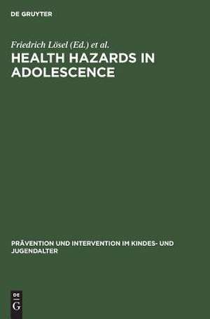 Health Hazards in Adolescence de Friedrich Lösel