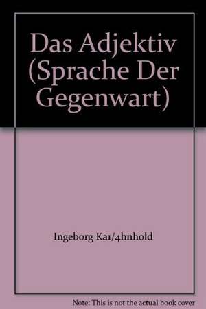 Das Adjektiv de Ingeborg Kühnhold