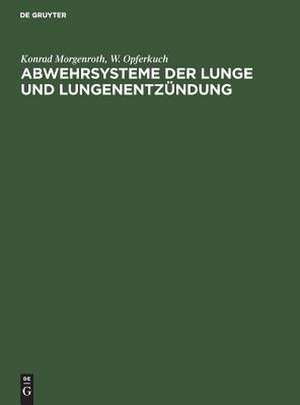 Abwehrsysteme der Lunge und Lungenentzündung de Konrad Morgenroth