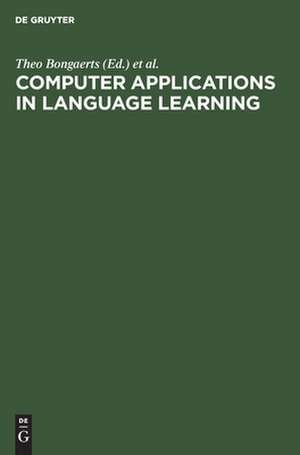 Computer Applications in Language Learning de Theo Bongaerts