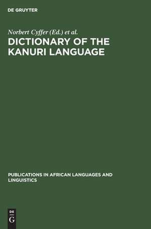 Dictionary of the Kanuri Language de Norbert Cyffer