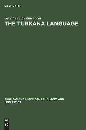 The Turkana Language de Gerrit J. Dimmendaal