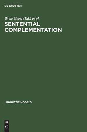 Sentential Complementation: Proceedings of the International Conference held at UFSAL, Brussels, June 1983 de Wim de Geest