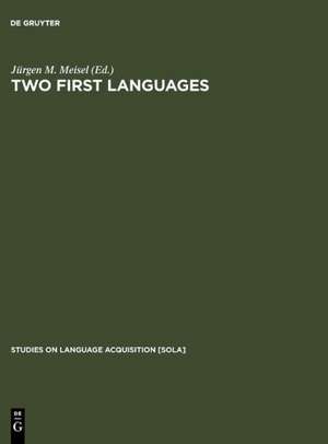 Two First Languages: Early Grammatical Development in Bilingual Children de Jürgen M. Meisel