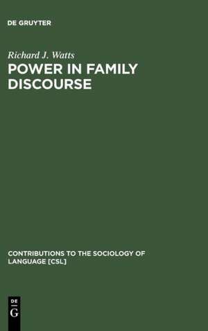 Power in Family Discourse de Richard J. Watts