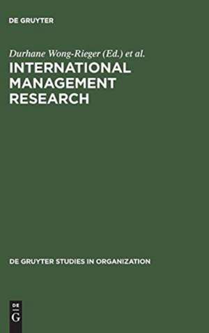 International Management Research: Looking to the Future de Durhane Wong-Rieger