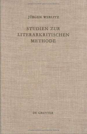 Studien zur literarkritischen Methode: Gericht und Heil in Jesaja 7,1-17 und 29,1-8 de Jürgen Werlitz