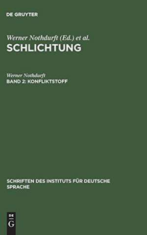 Konfliktstoff: Gesprächsanalyse der Konfliktbearbeitung in Schlichtungsgesprächen de Werner Nothdurft