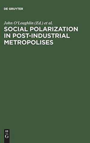 Social Polarization in Post-Industrial Metropolises de John O'Loughlin