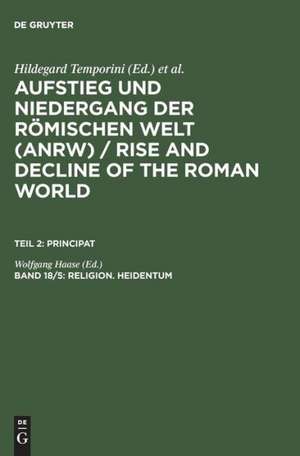 Religion. Heidentum: Die religiösen Verhältnisse in den Provinzen (Forts.) de Wolfgang Haase