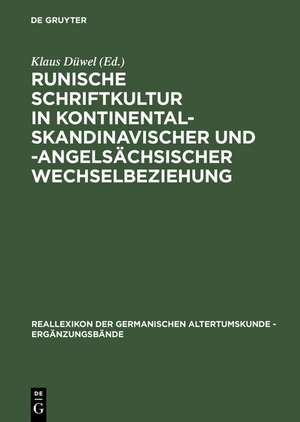 Runische Schriftkultur in kontinental-skandinavischer und -angelsächsischer Wechselbeziehung: Internationales Symposium in der Werner-Reimers-Stiftung vom 24.-27. Juni 1992 in Bad Homburg de Klaus Düwel