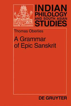 A Grammar of Epic Sanskrit de Thomas Oberlies