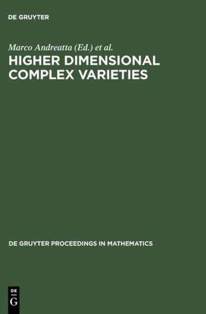 Higher Dimensional Complex Varieties: Proceedings of the International Conference held in Trento, Italy, June 15 - 24, 1994 de Marco Andreatta