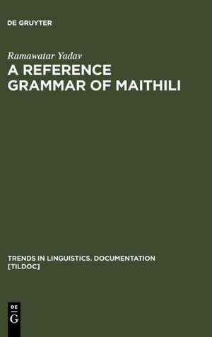 A Reference Grammar of Maithili de Ramawatar Yadav