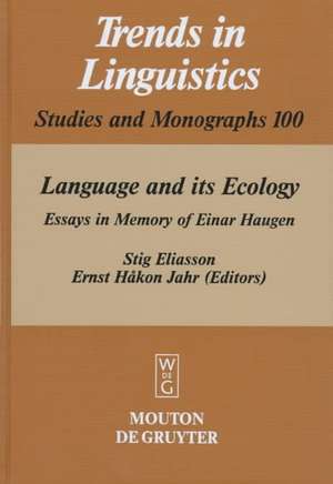 Language and its Ecology: Essays in Memory of Einar Haugen de Stig Eliasson