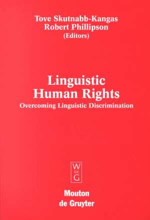 Linguistic Human Rights: Overcoming Linguistic Discrimination de Tove Skutnabb-Kangas