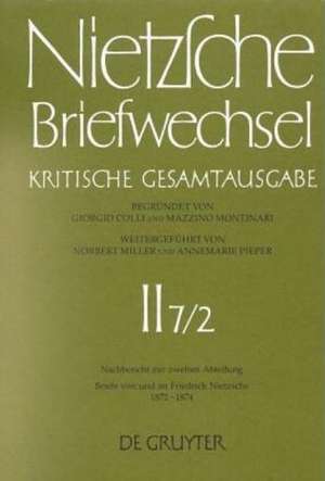 Briefe von und an Friedrich Nietzsche Mai 1872 - Dezember 1874 de Andrea Bollinger