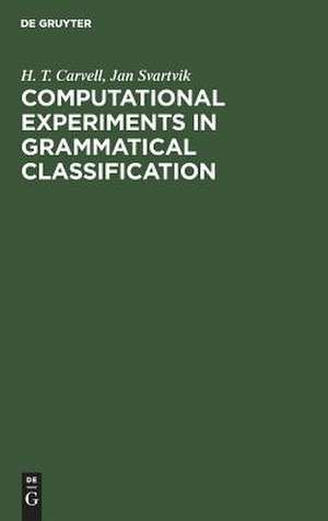 Computational Experiments in Grammatical Classification de H. T. Carvell