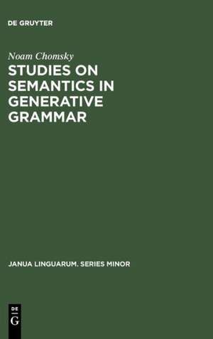 Studies on Semantics in Generative Grammar de Noam Chomsky