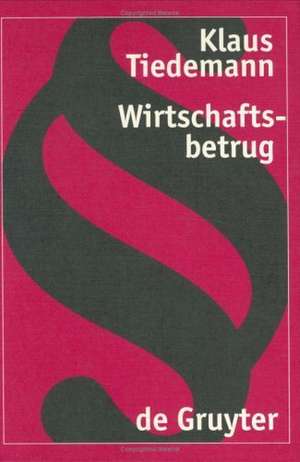 Wirtschaftsbetrug: Sondertatbestände bei Kapitalanlage und Betriebskredit, Subventionen, Transport und Sachversicherung, EDV und Telekommunikation. (Erw. u. aktual. Sonderausgabe der Kommentierung der §§ 263a-265 aus: Strafgesetzbuch, Leipziger Kommentar, 11. Aufl.) de Klaus Tiedemann